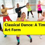 Classical Dance: A Timeless Art Form